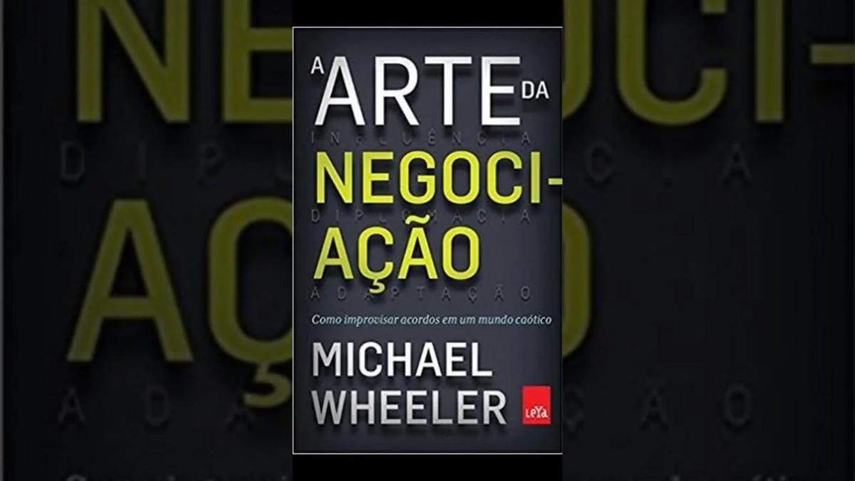 A Arte da Negociação, de Michael Wheeler.