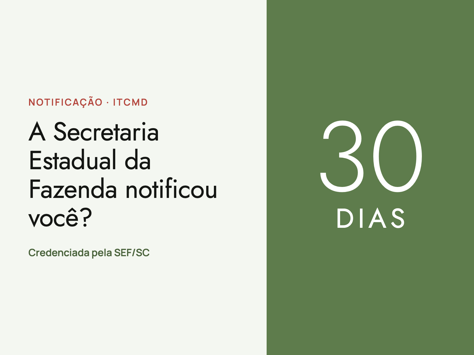 Capa com a pergunta "A Secretaria Estadual da Fazenda notificou você?", a nota "Credenciada pela SEF/SC" e o destaque "30 dias"