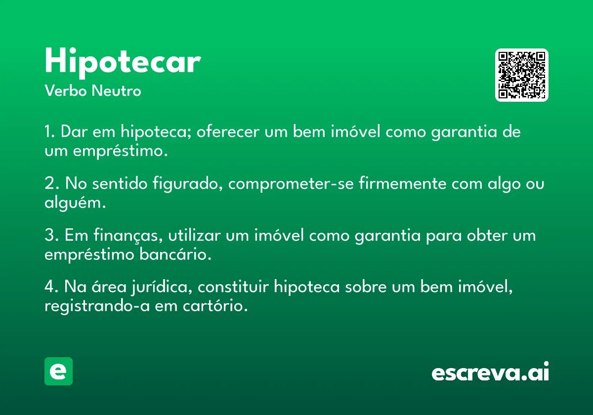 Hipoteca: garantia real em operações de crédito, permitindo ao devedor manter a posse do imóvel enquanto oferece segurança ao credor.