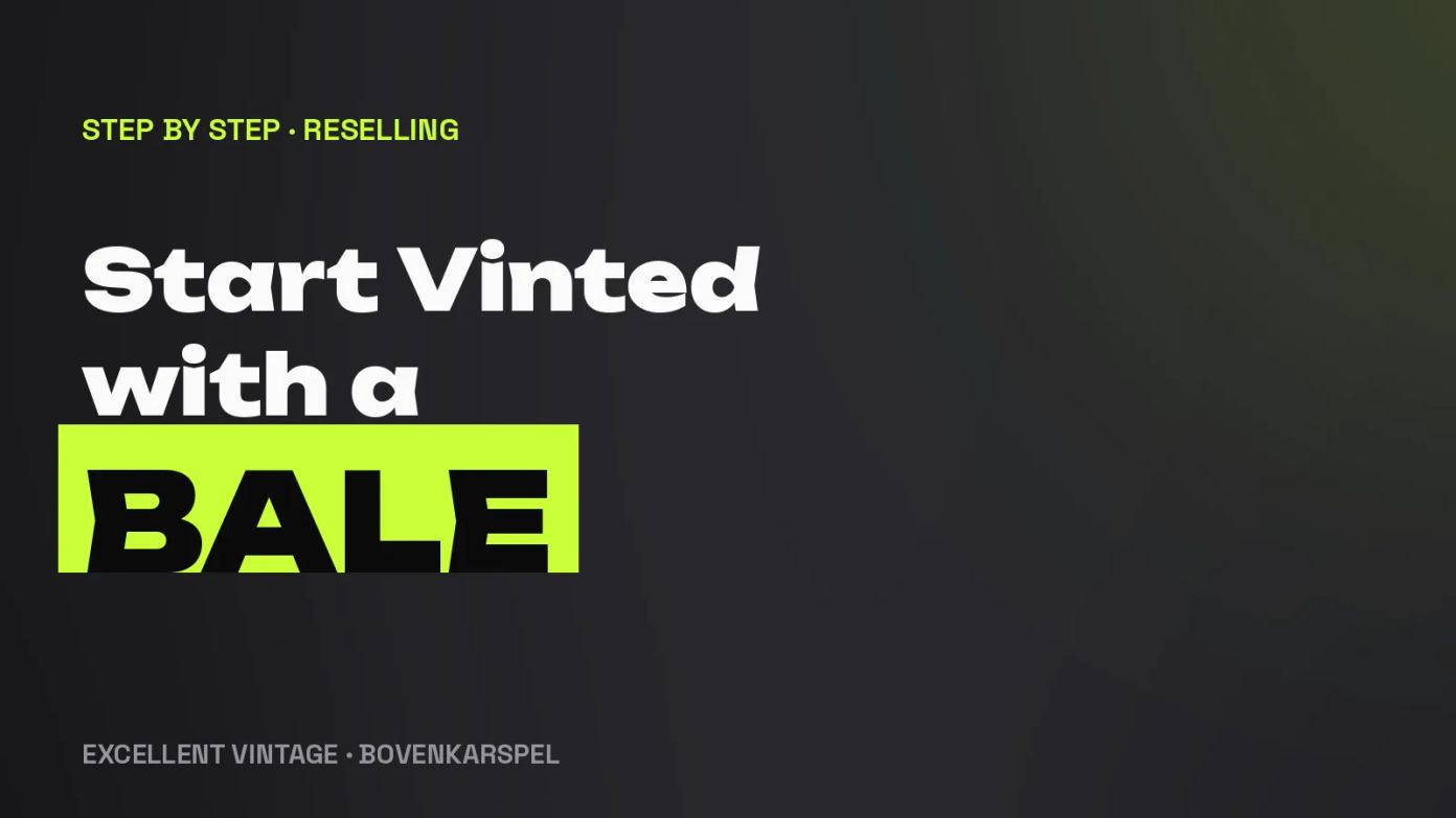 Cover image: start Vinted reselling with clothing bales step by step, Excellent Vintage in Bovenkarspel