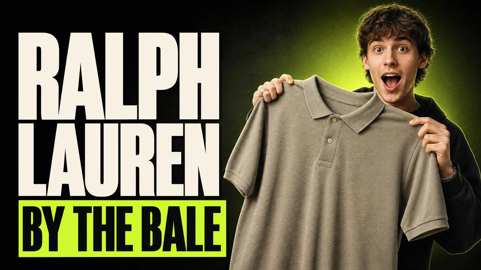 Young reseller excitedly holding up a plain polo, with the headline RALPH LAUREN BY THE BALE in the Excellent Vintage style