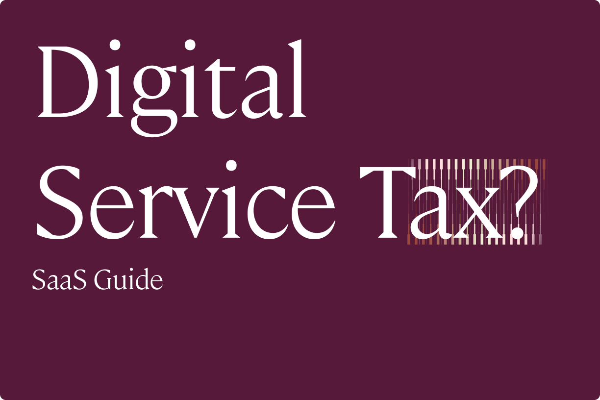 What Is a Digital Service Tax? (SaaS Guide)