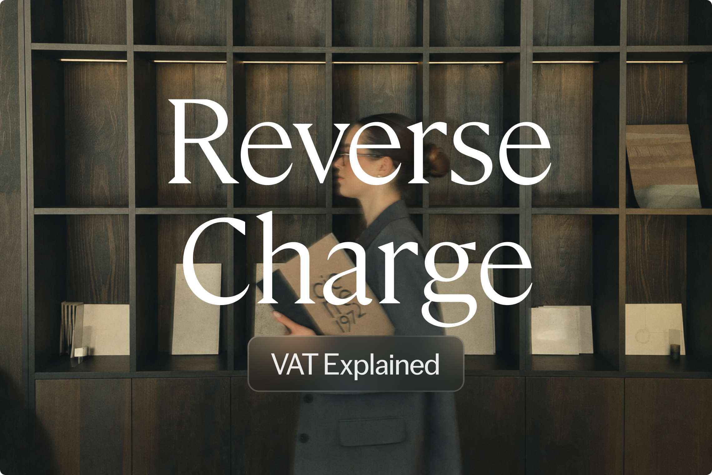 Reverse Charge VAT Explained: What It Is & How It Works