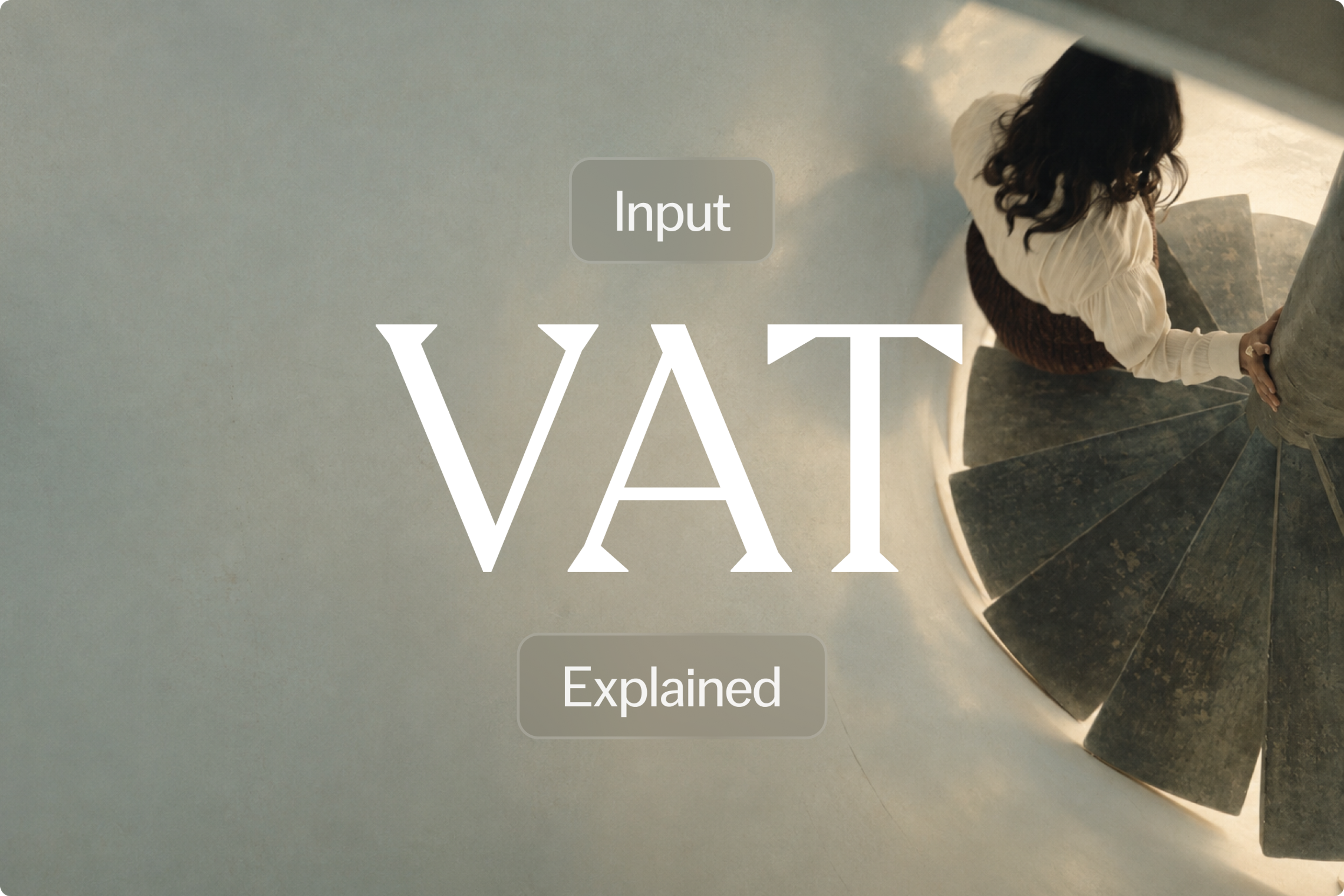 Input VAT Explained: Rules, Calculation, Refunds