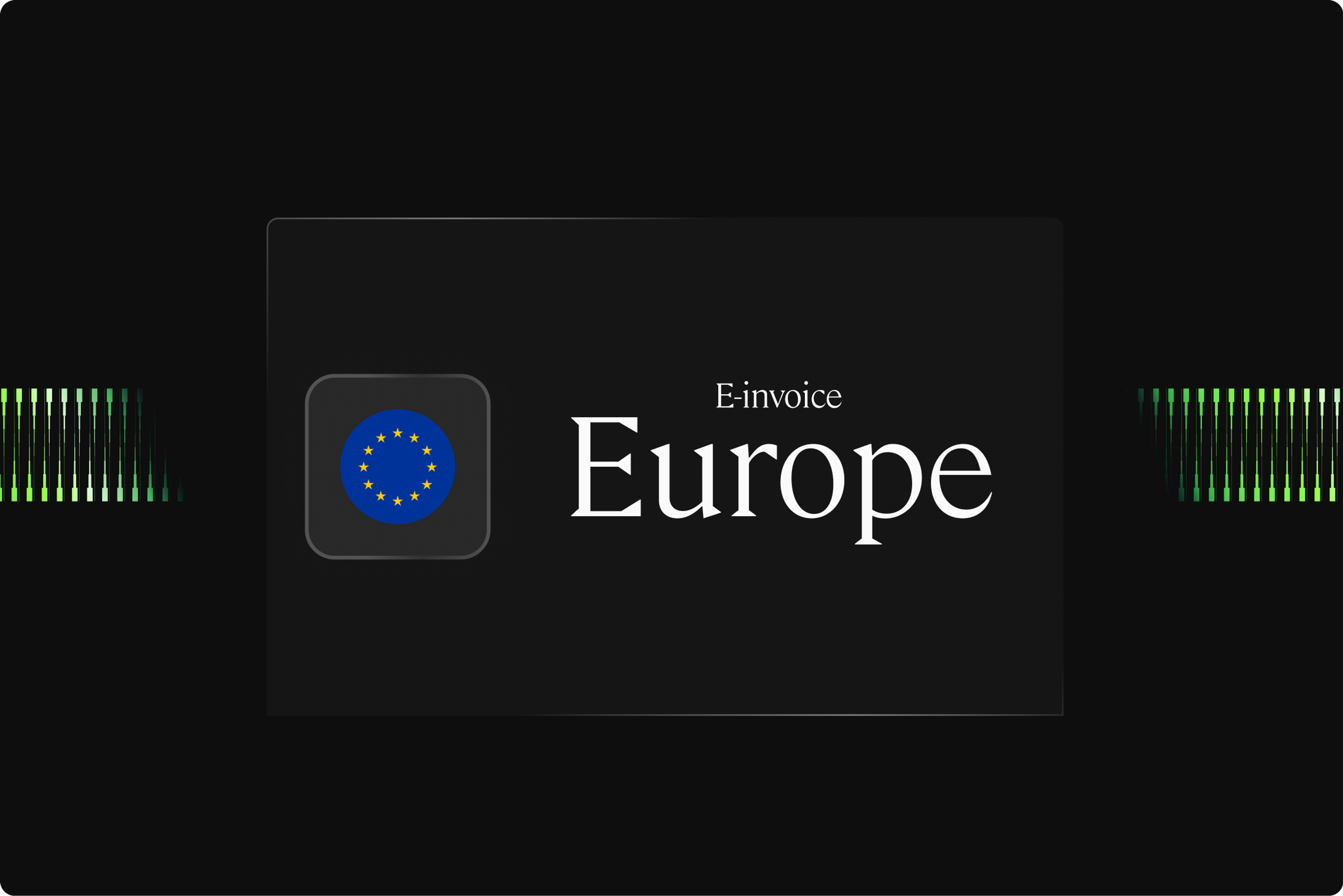 A Step-by-Step Guide to E-Invoicing in Europe