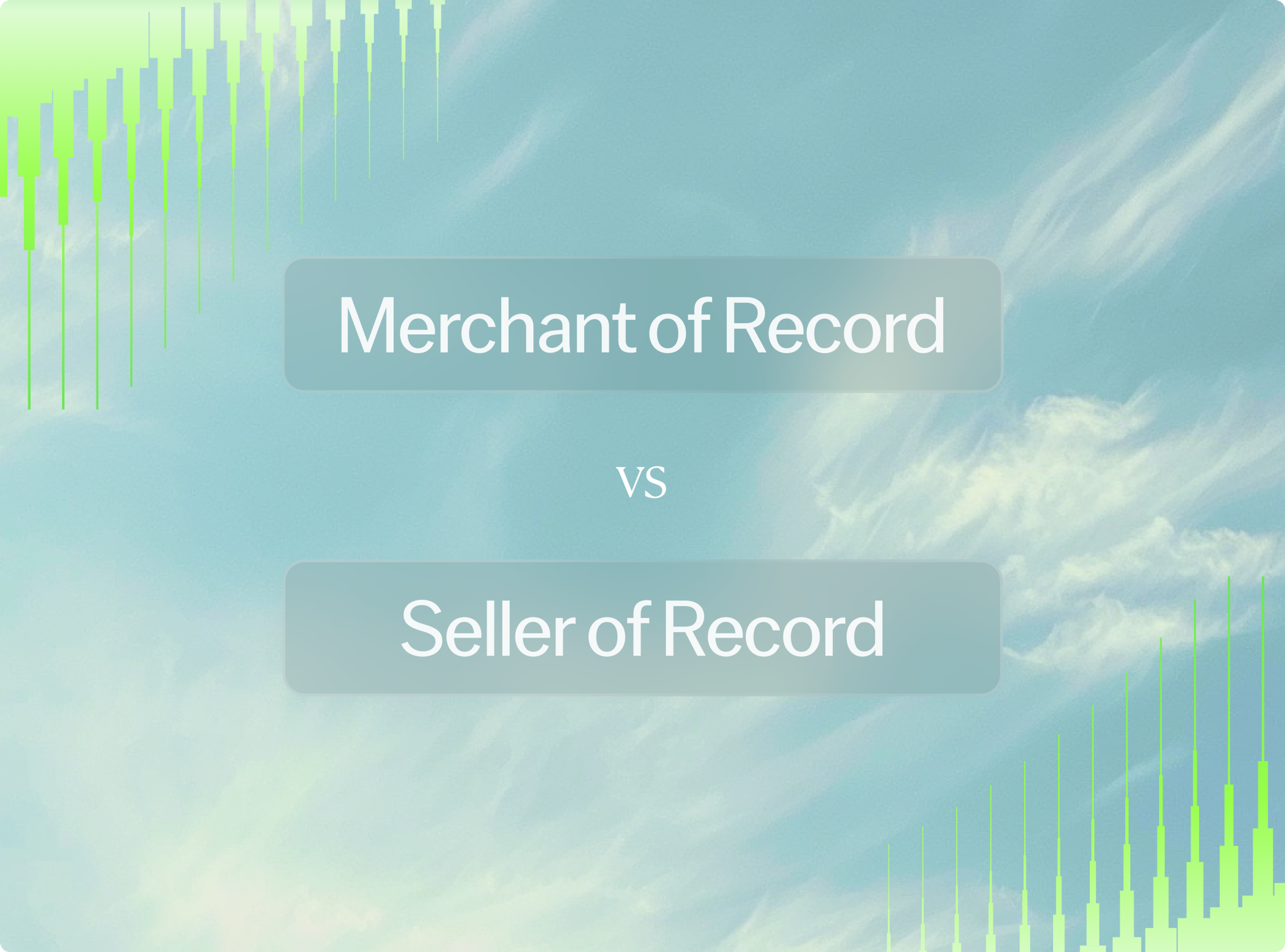 Merchant of Record vs Seller of Record