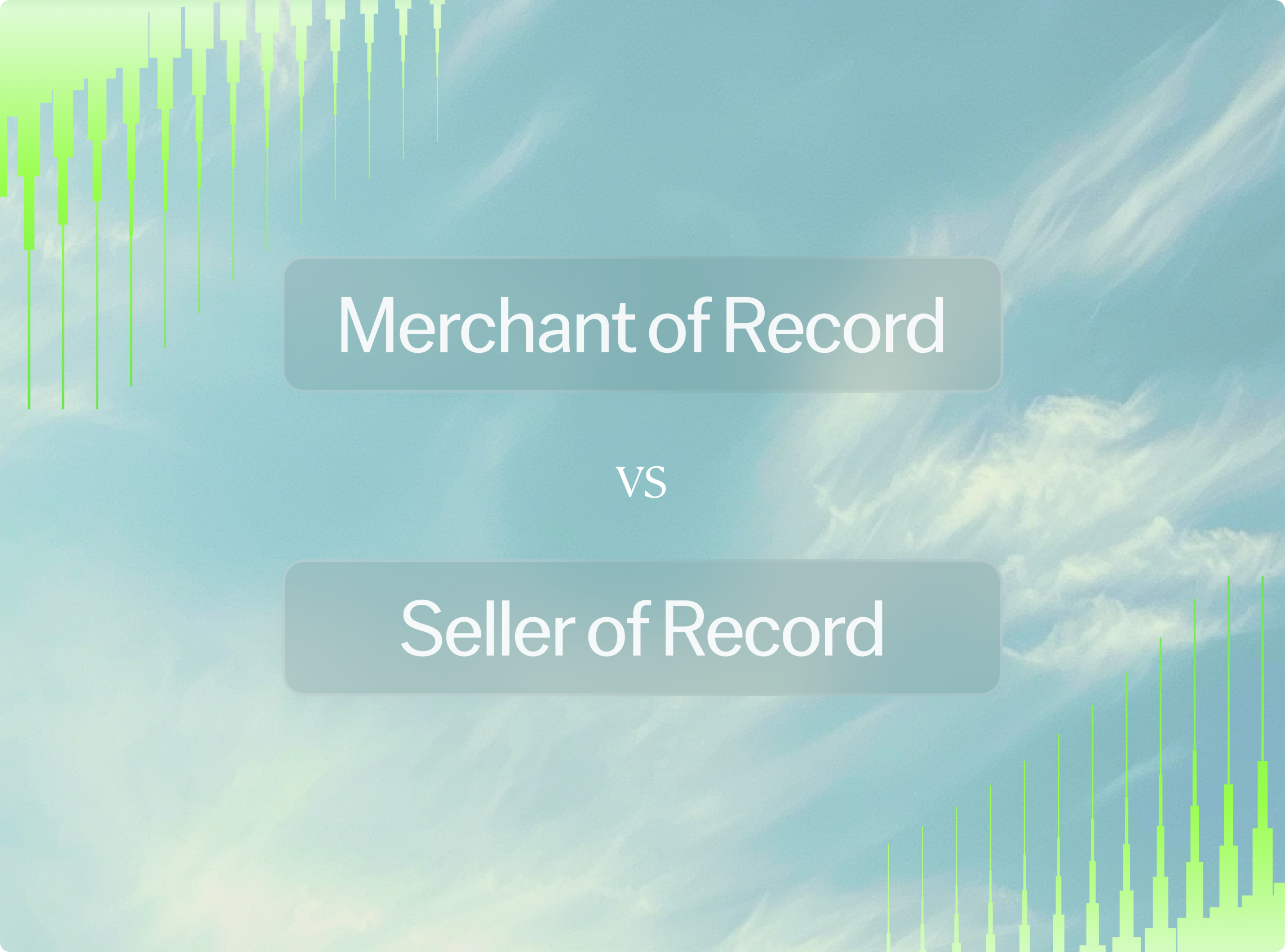 Merchant of Record vs Seller of Record
