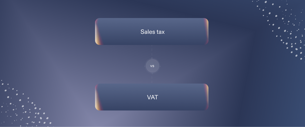 VAT vs Sales Tax: How They Work + Examples