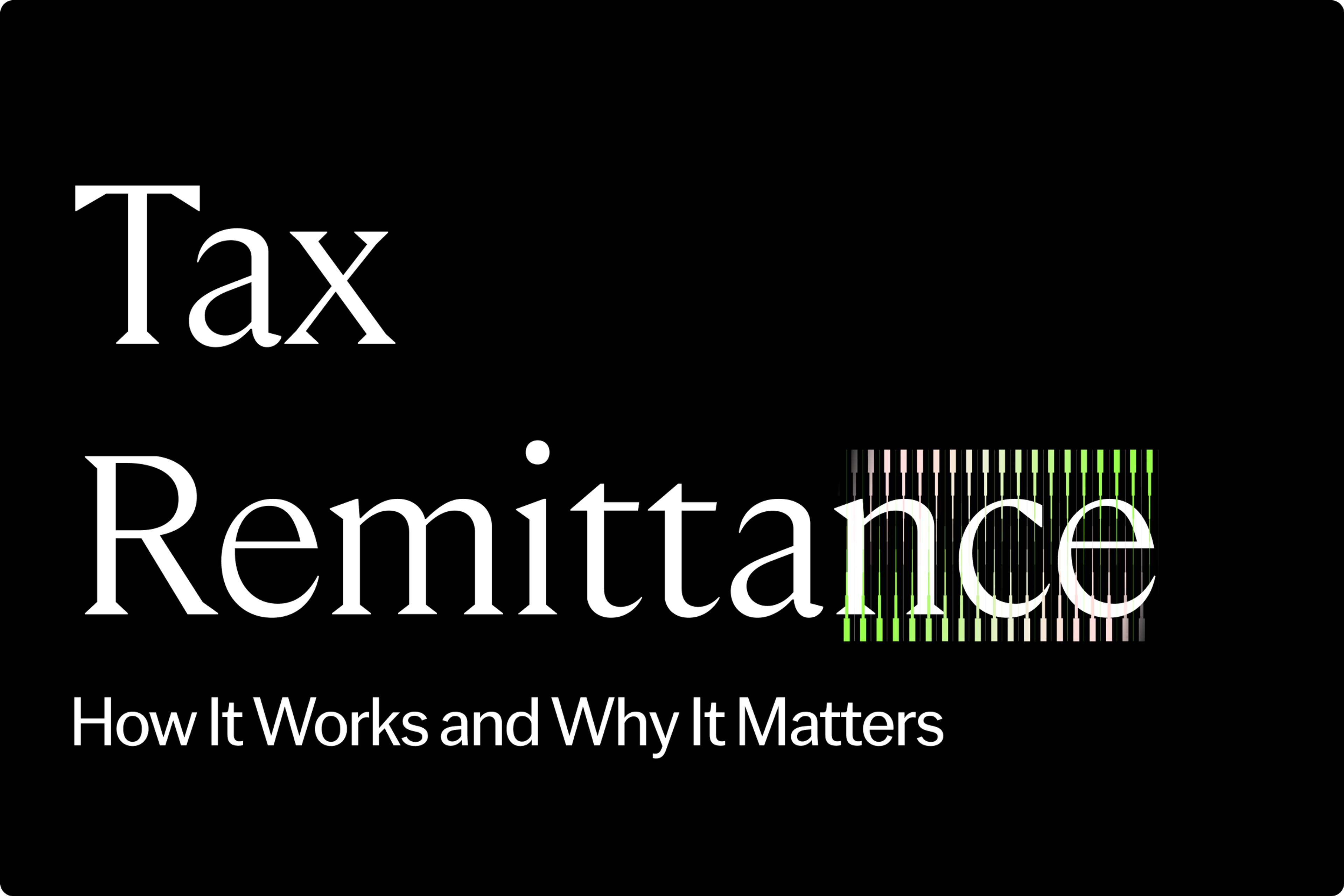 Tax Remittance: How It Works and Why It Matters