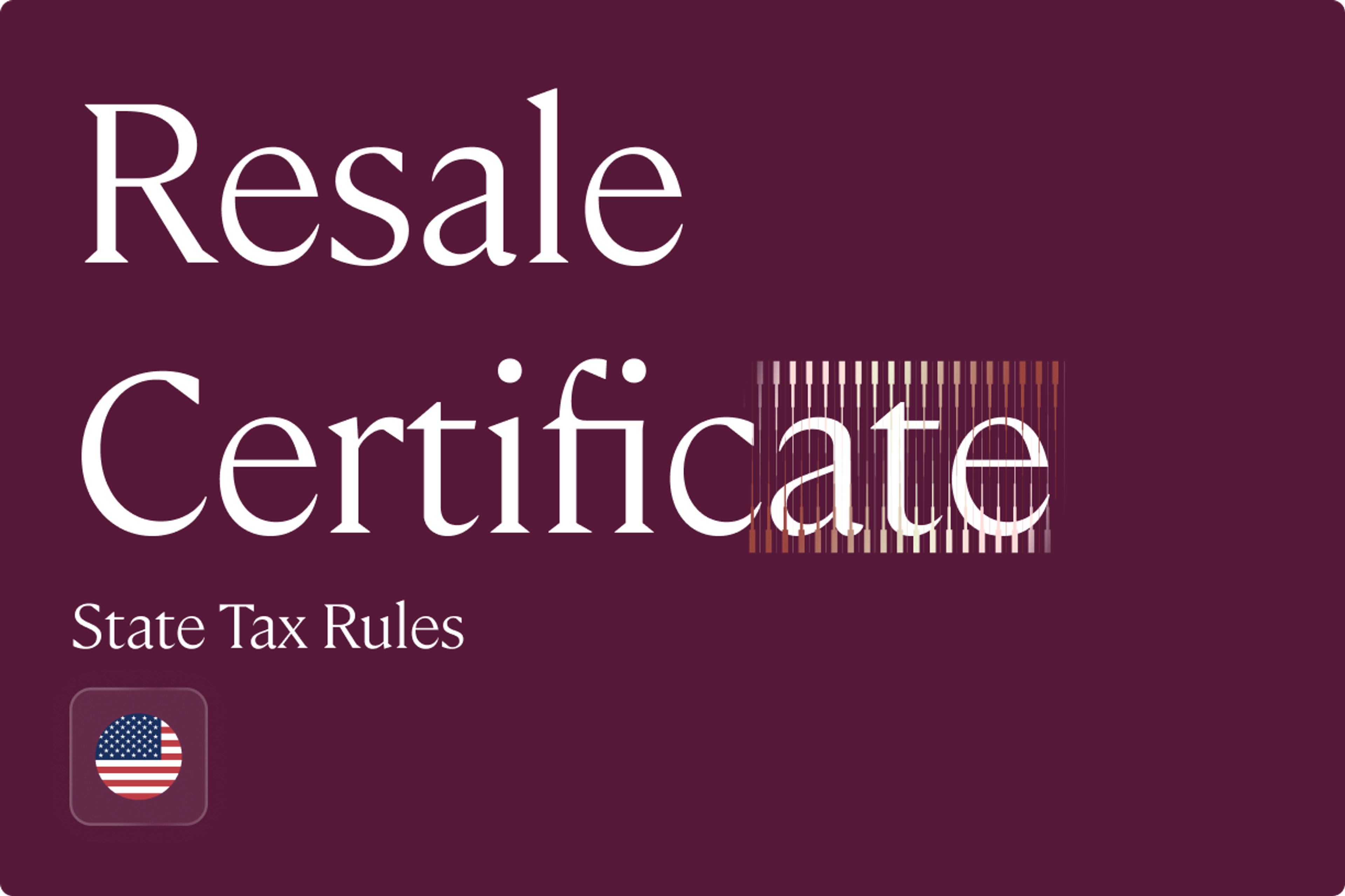 What Is A Resale Certificate? State Tax Rules