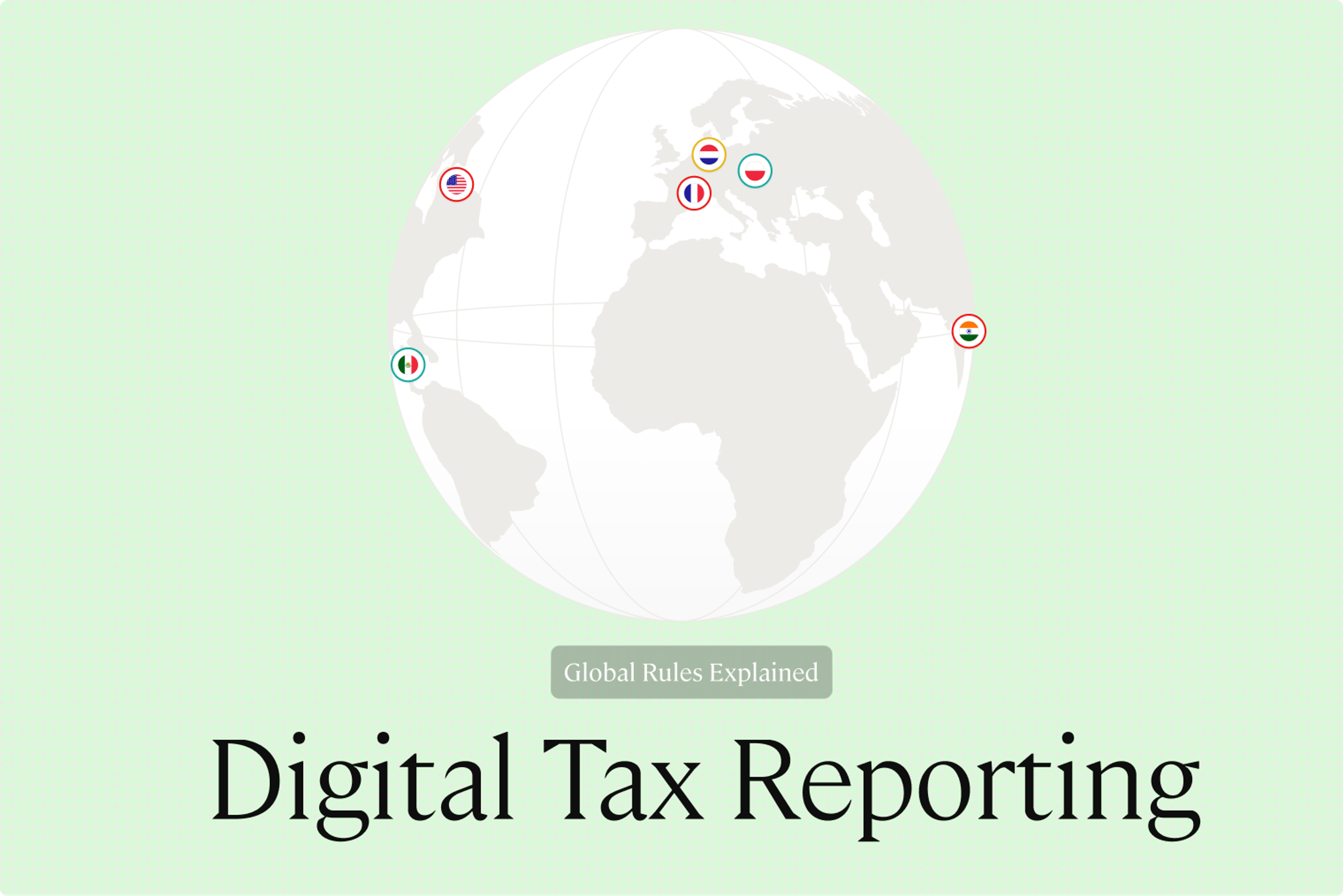 What Is Digital Tax Reporting? Global Rules Explained