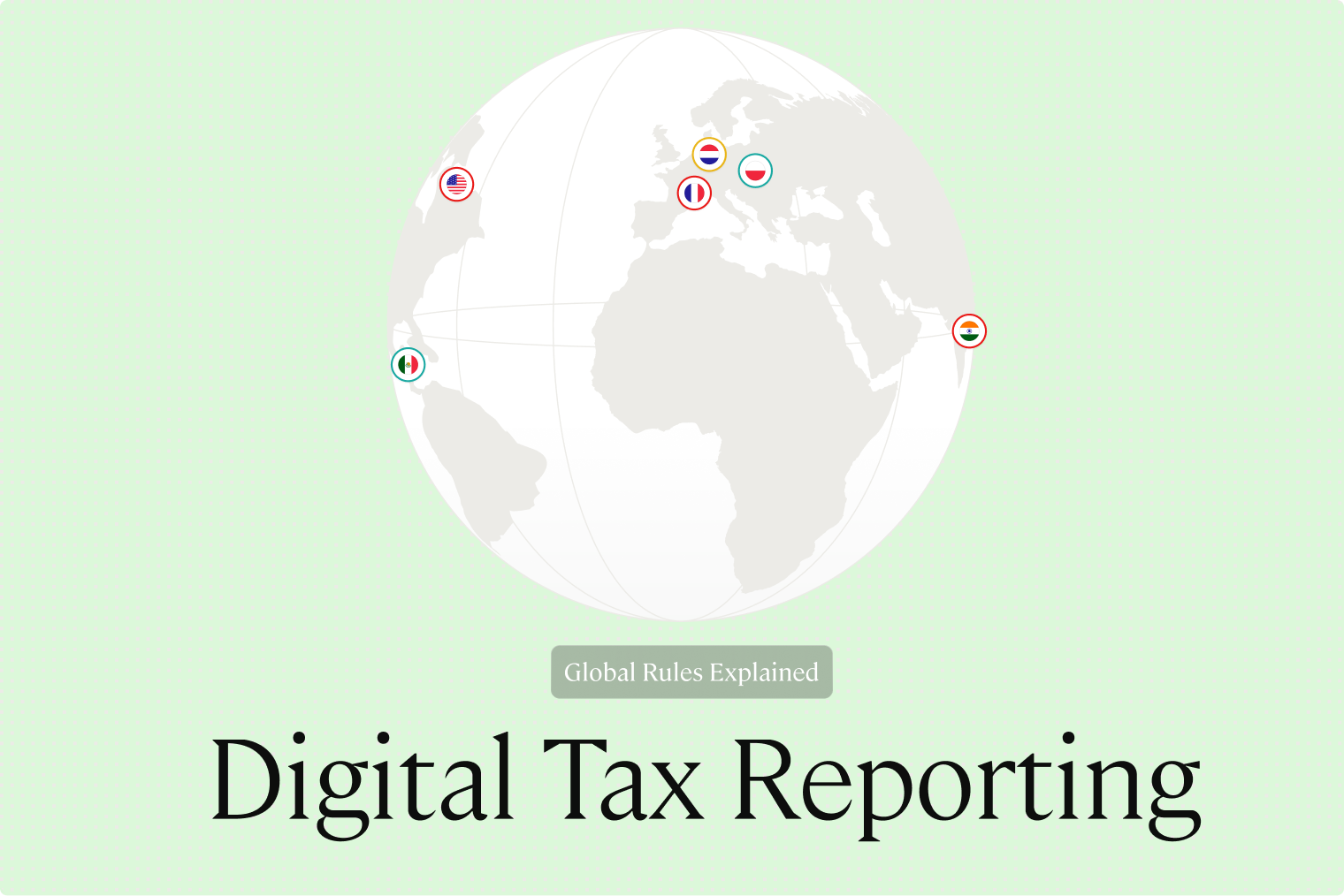 What Is Digital Tax Reporting? Global Rules Explained