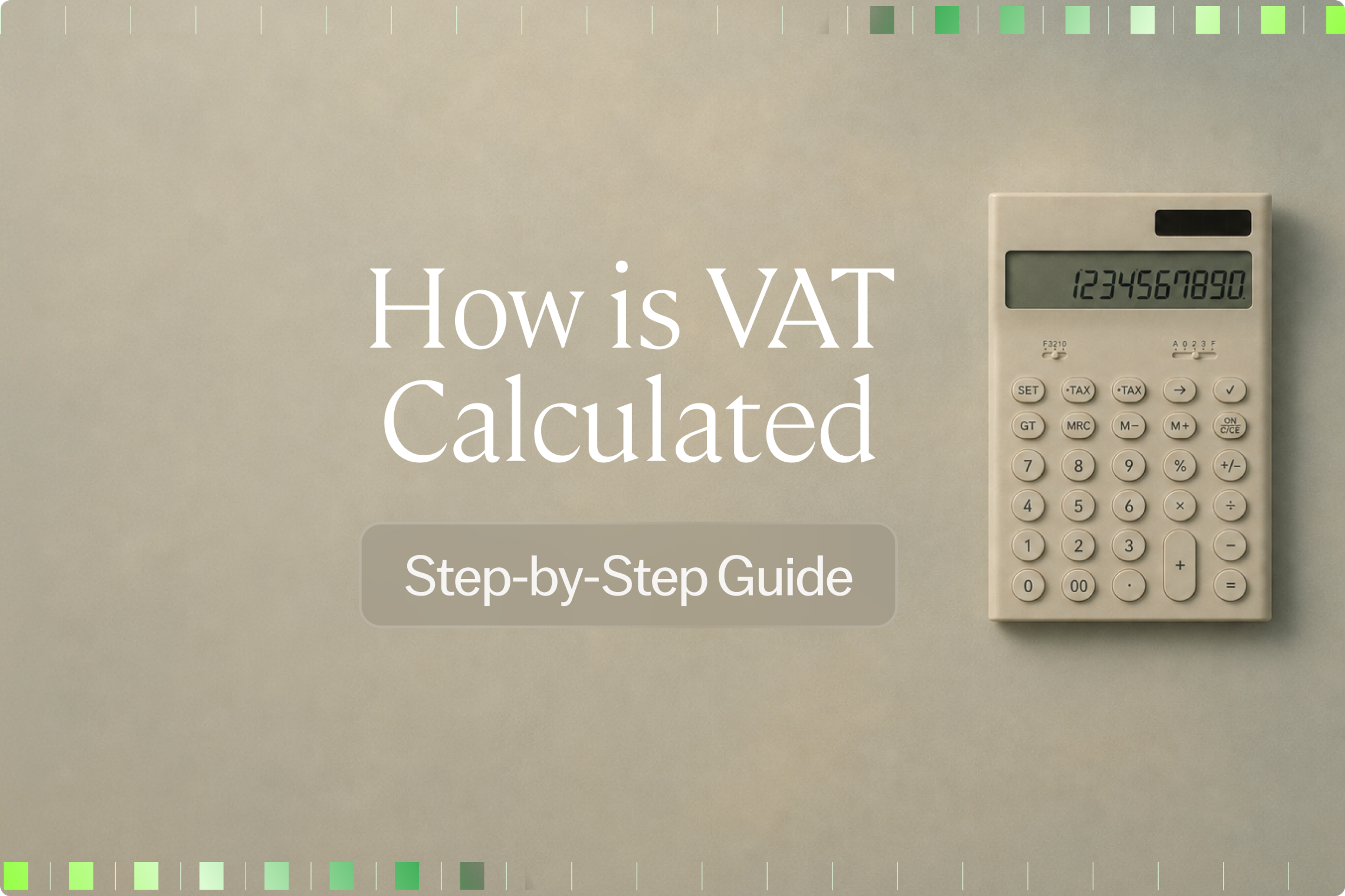 How is VAT Calculated? Step-by-Step Guide