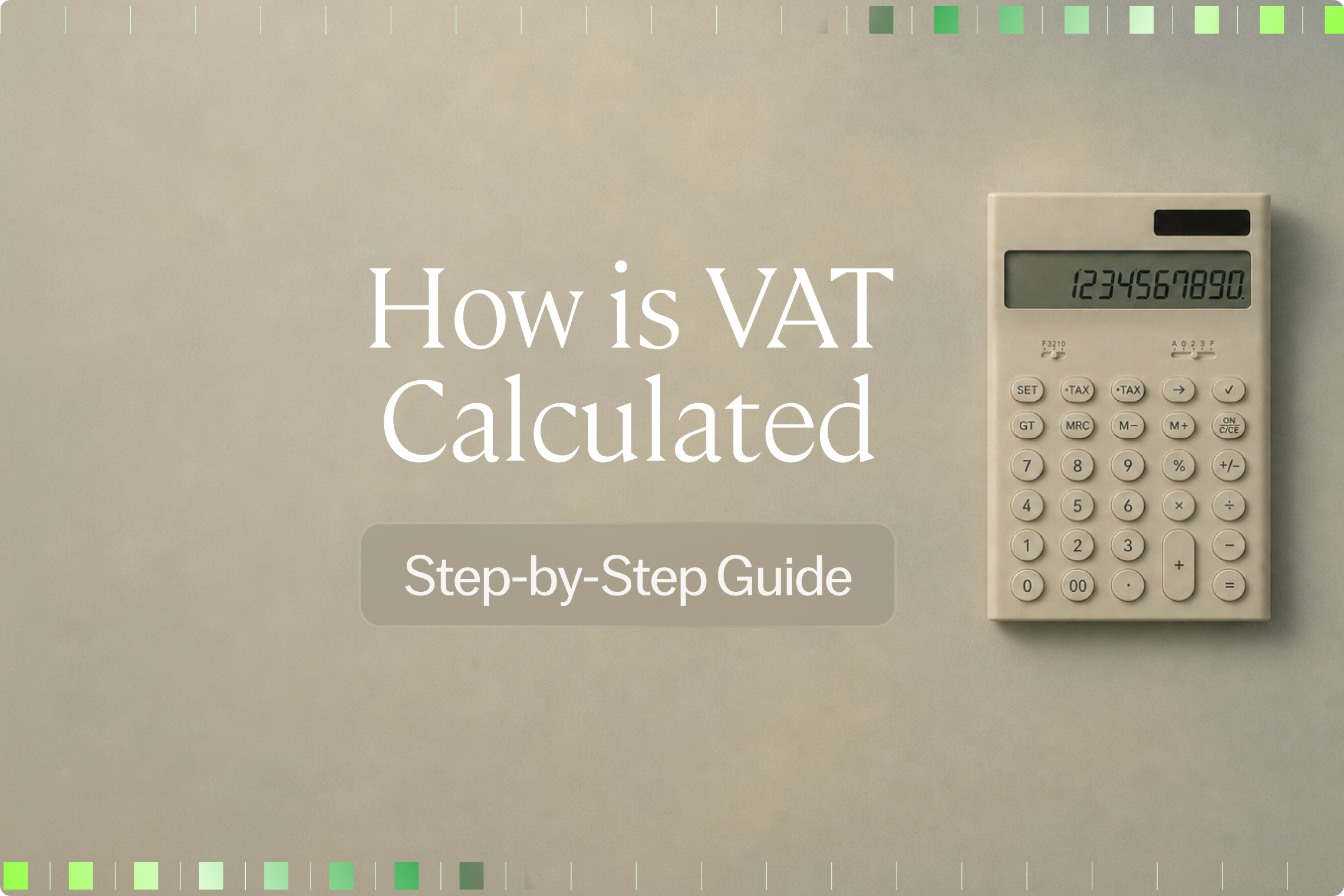 How is VAT Calculated? Step-by-Step Guide