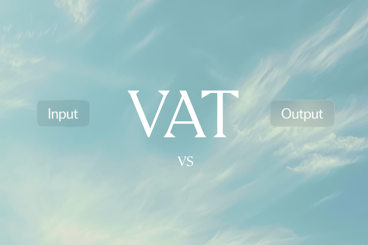 Input VAT vs Output VAT: Refunds, Rules, Returns
