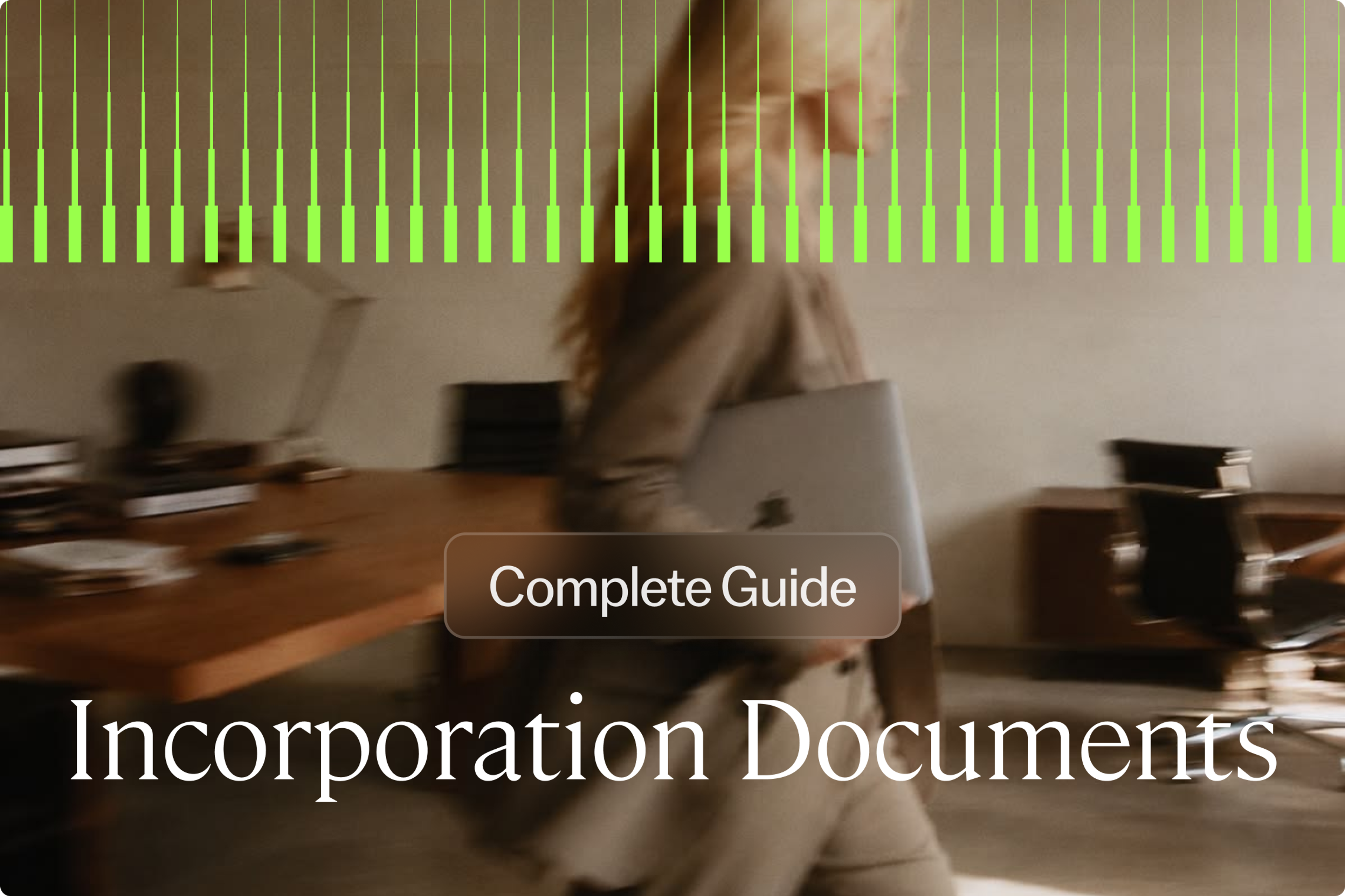 Complete Guide to Incorporation Documents