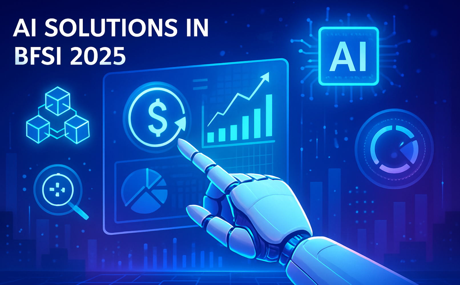 Top 10 AI Solutions for the BFSI Industry in 2025: Transforming Finance with Intelligence