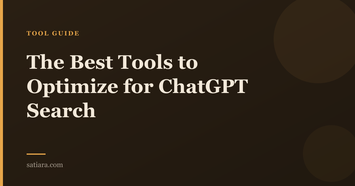 The Best Tools to Optimize for ChatGPT Search