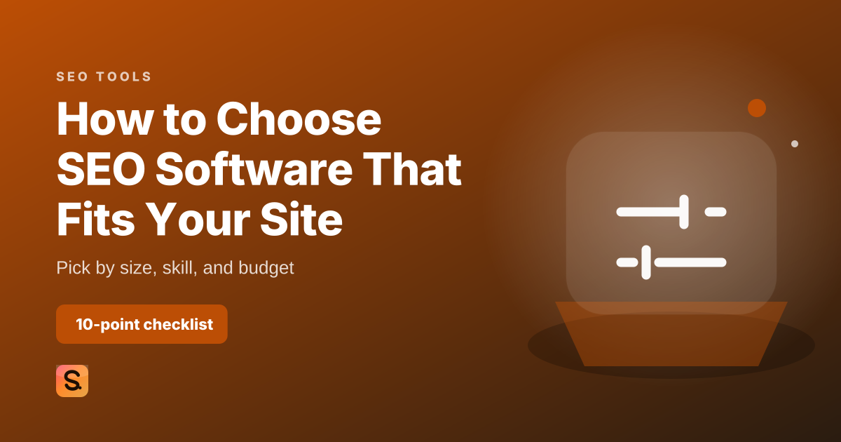 How to Choose SEO Software That Fits Your Site, the cover image for Satiara
