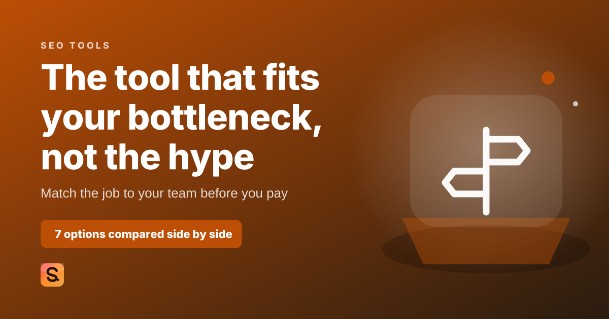 SEO Software Comparison: How to Pick the Right Tool for Your Actual Bottleneck, the cover image for Satiara