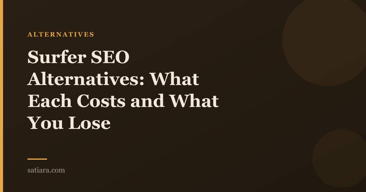 Surfer SEO Alternatives: What Each Costs and What You Lose