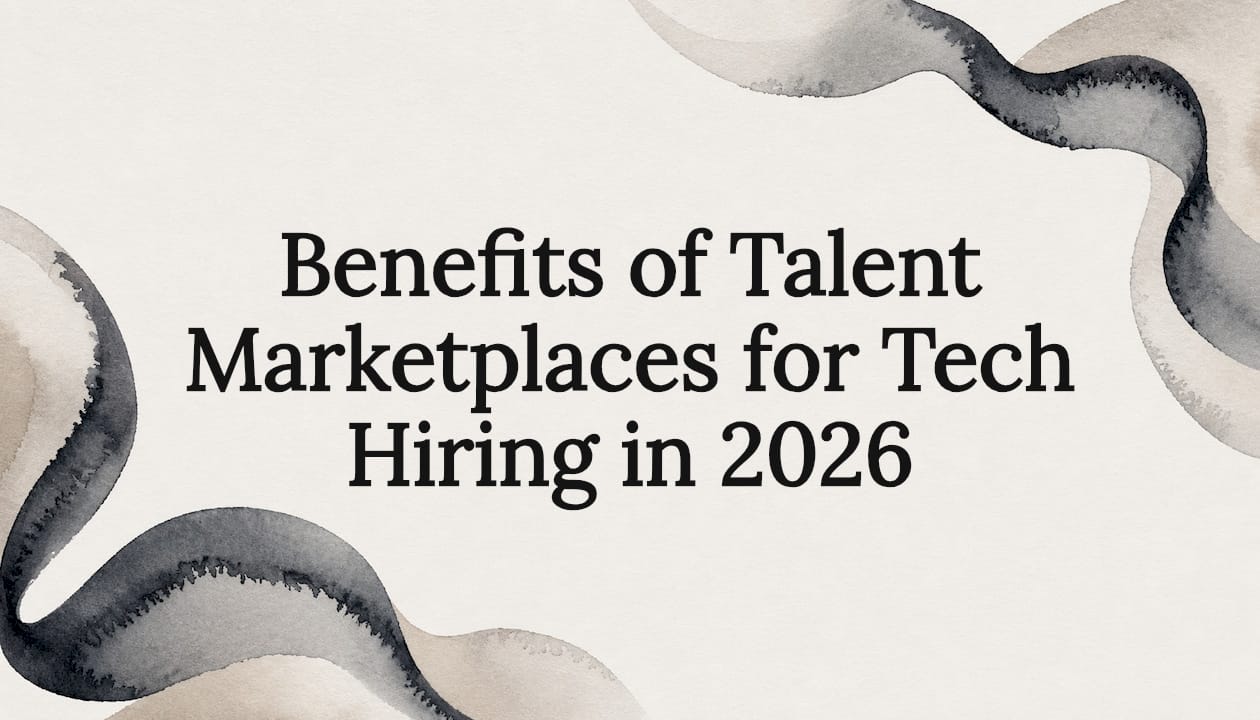 Benefits of Talent Marketplaces for Tech Hiring in 2026