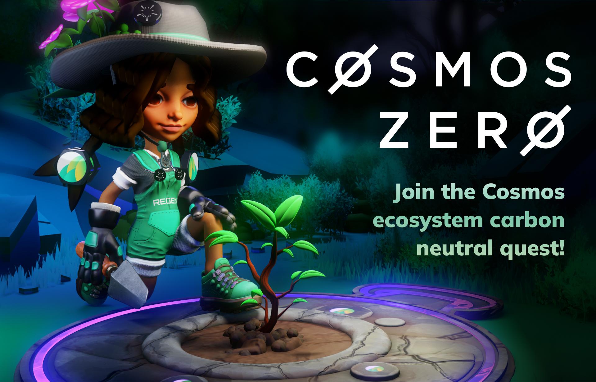 Cosmos Zero: Join the Cosmos ecosystem carbon neutral quest!