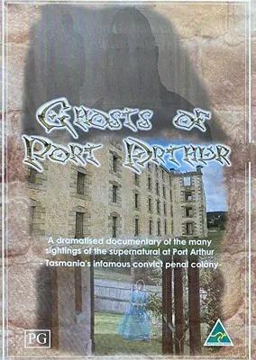 The Ghosts of Port Arthur