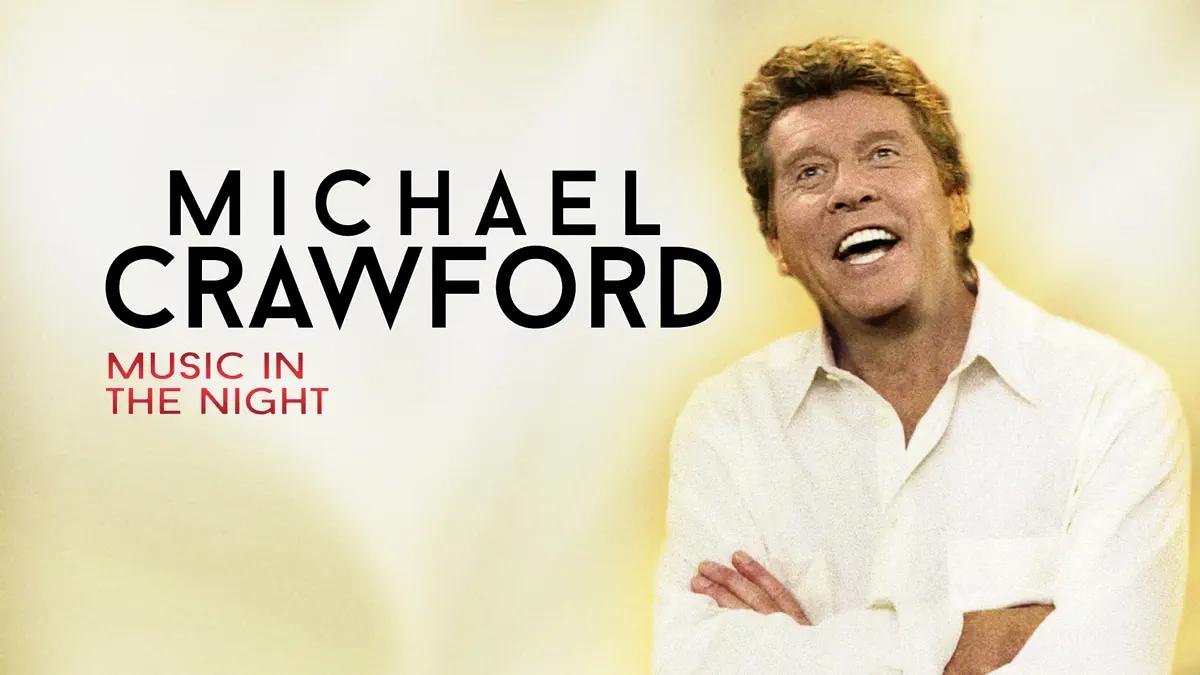 Michael Crawford-Music in the Night