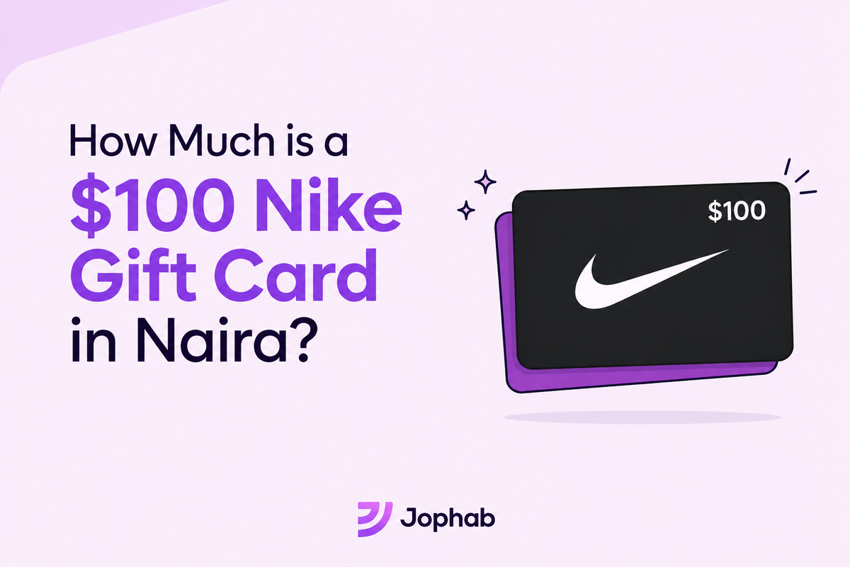 $100 Nike gift card value in Nigeria: approximately ₦90,000–₦120,000, subject to market fluctuations