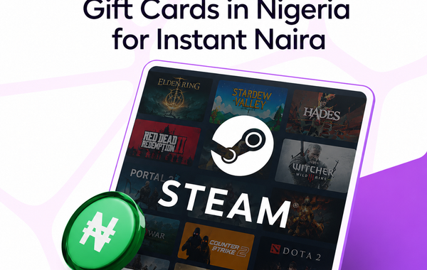 A complete guide on how to sell Steam gift cards in Nigeria for instant Naira, covering secure trading, competitive exchange rates, and fast bank payments.