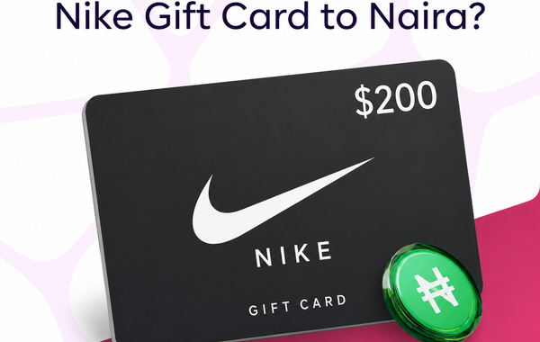Looking to exchange a $200 Nike gift card? See its estimated value in Naira and what influences the payout.
