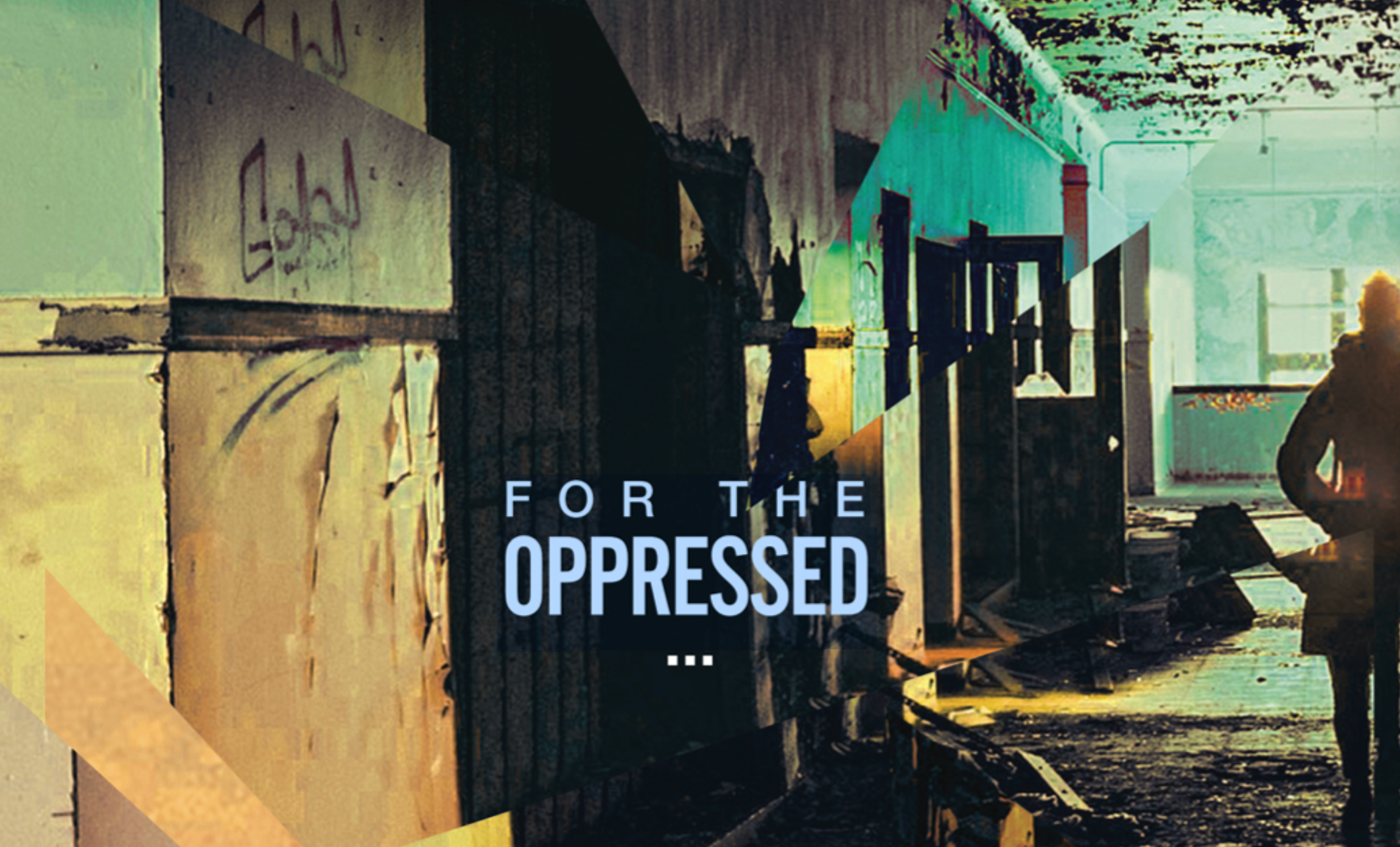 FOR THE OPPRESSED