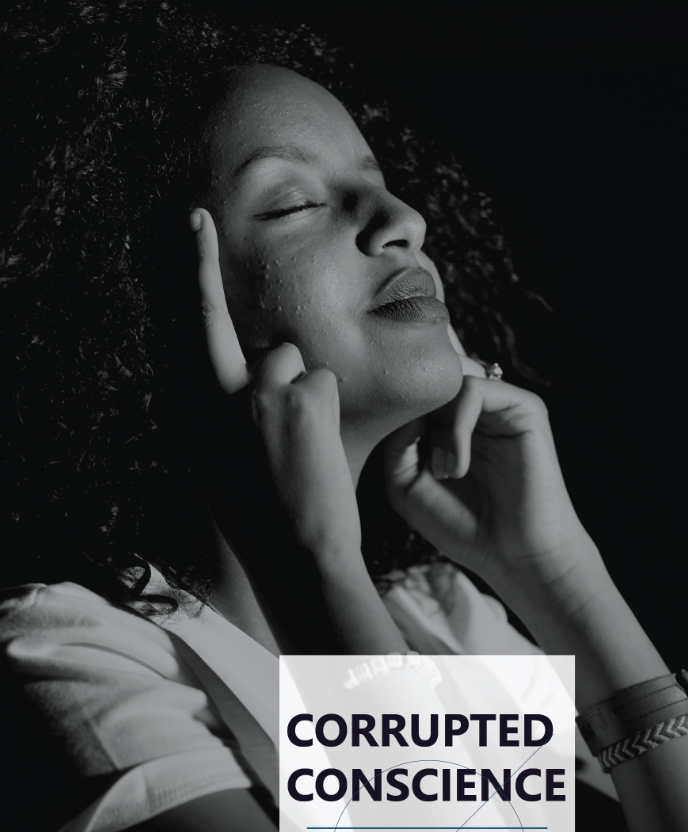 CORRUPTED CONSCIENCE: A Dead Living