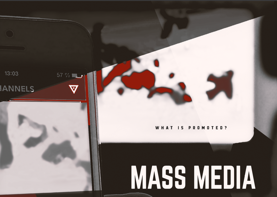 MASS MEDIA  WHAT IS PROMOTED?