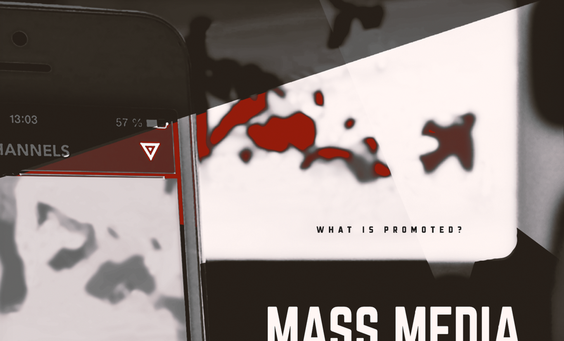 MASS MEDIA WHAT IS PROMOTED?