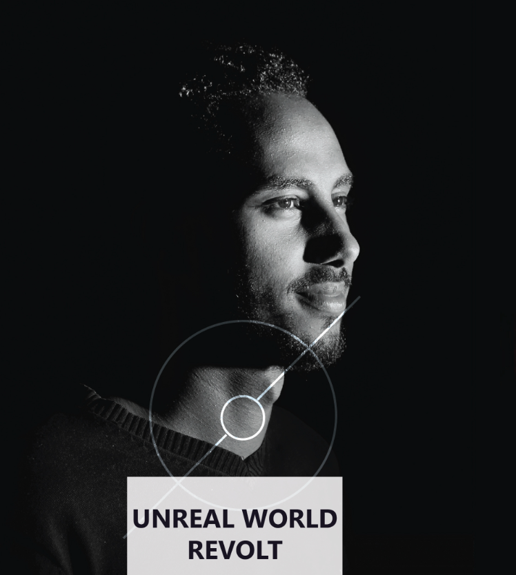 THE REVOLT AGAINST AN UNREAL WORLD