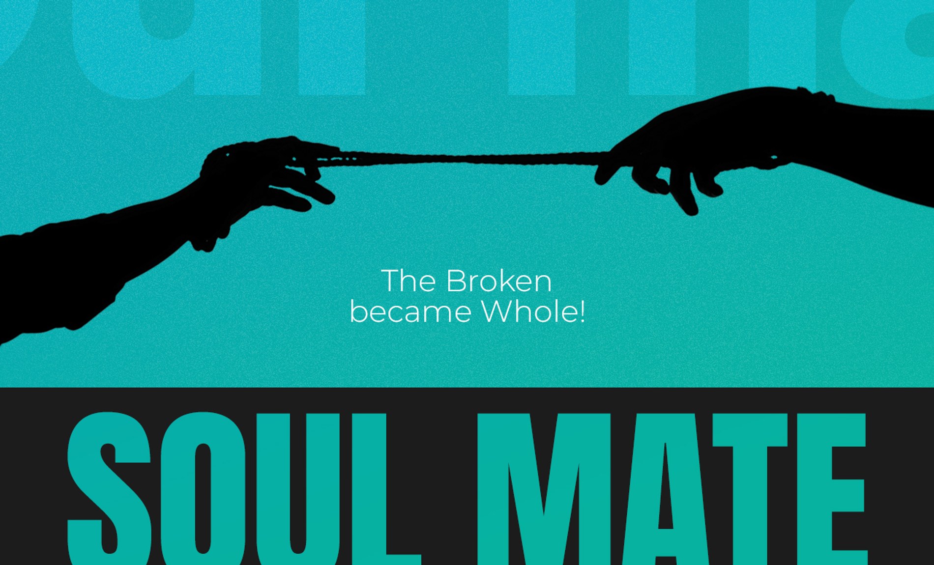 MY SOULMATE : The Broken became Whole