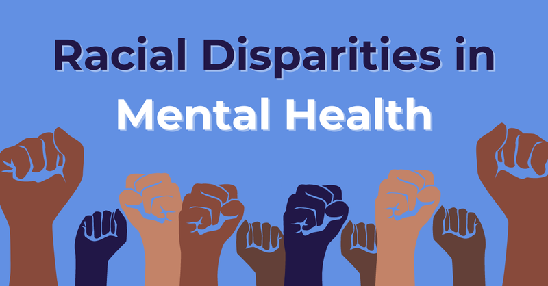 Racial Disparities in Mental Health Care