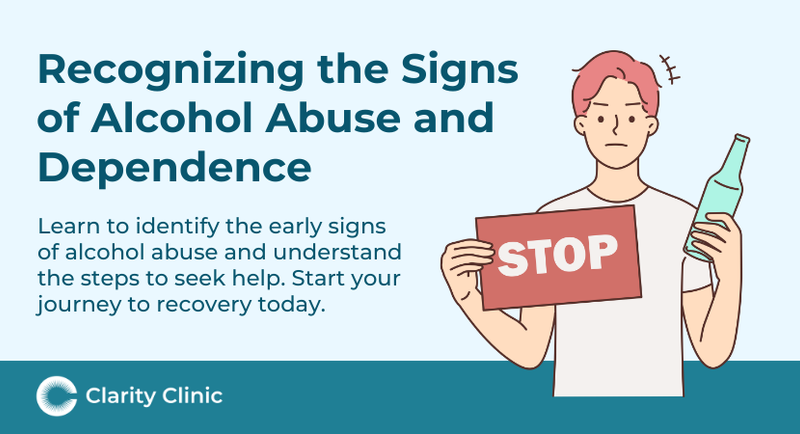 Recognizing the Signs of Alcohol Abuse & Dependence | Clarity Clinic