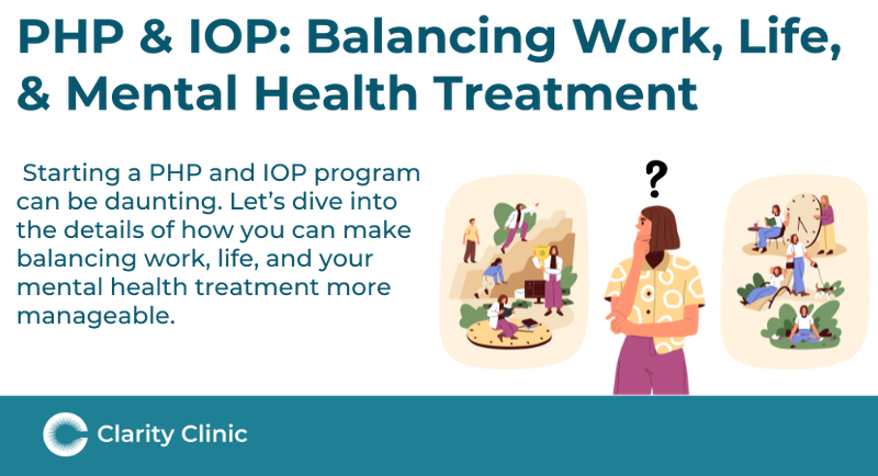 Balancing Work, Life, & Mental Health Treatment | Clarity Clinic