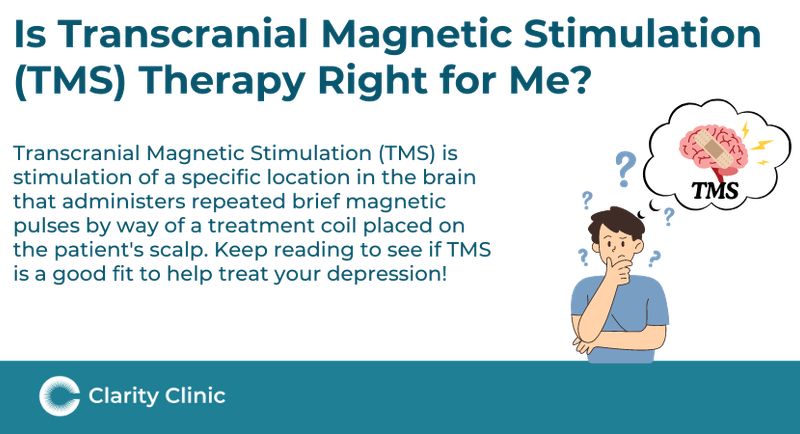 Is Transcranial Magnetic Stimulation Right For You? Clarity Clinic Is Transcranial Magnetic Stimulation Right For You? Clarity Clinic