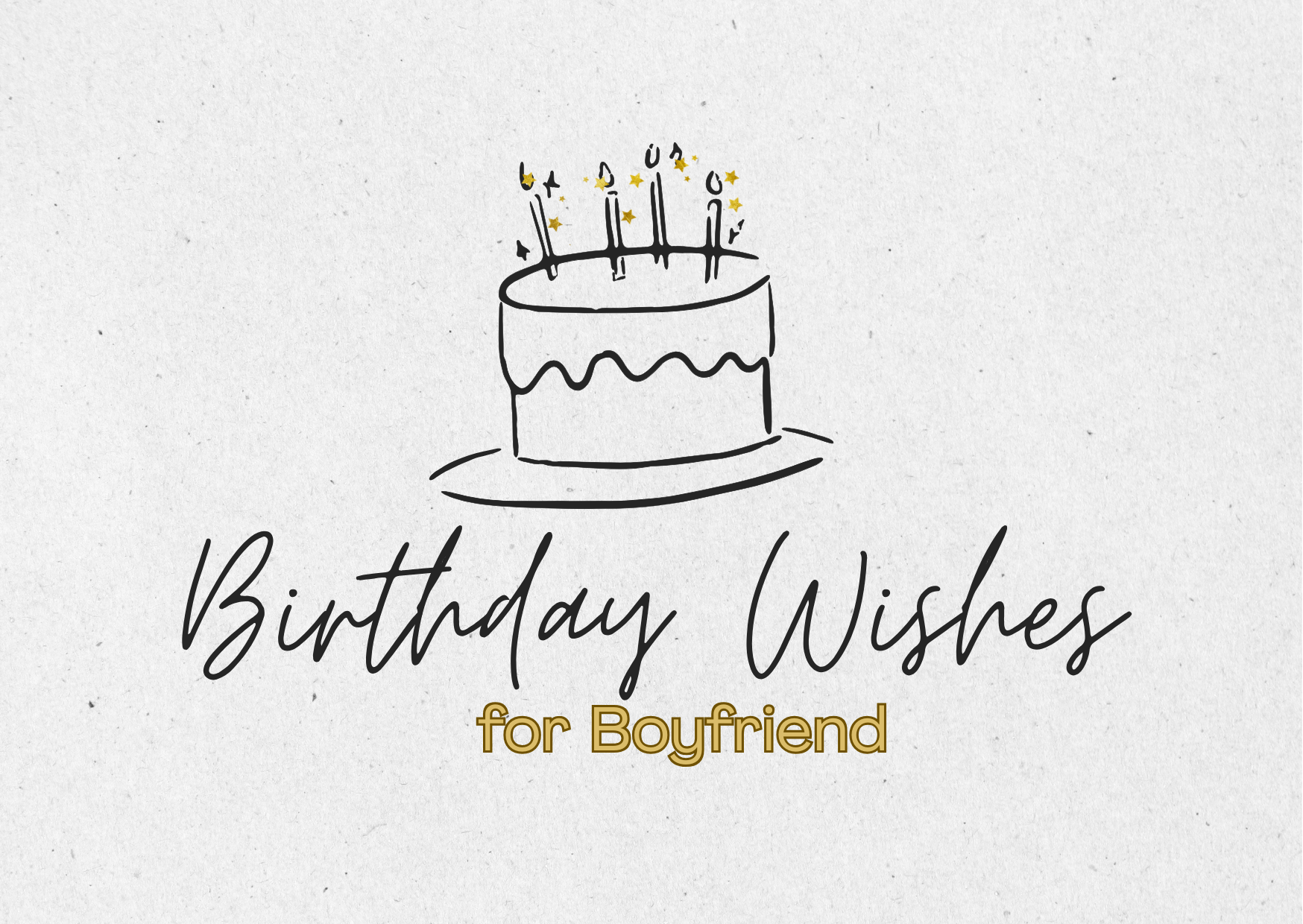 60 Cute and Romantic Birthday Wishes for Your Boyfriend