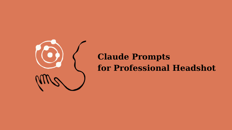 30 Claude Prompts for Professional Headshots That Impress