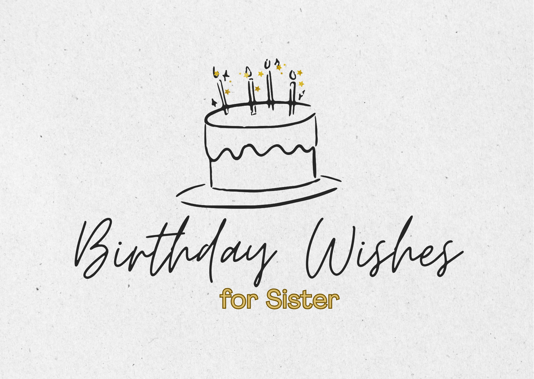 60 Birthday Wishes for a Sister Who Gets You