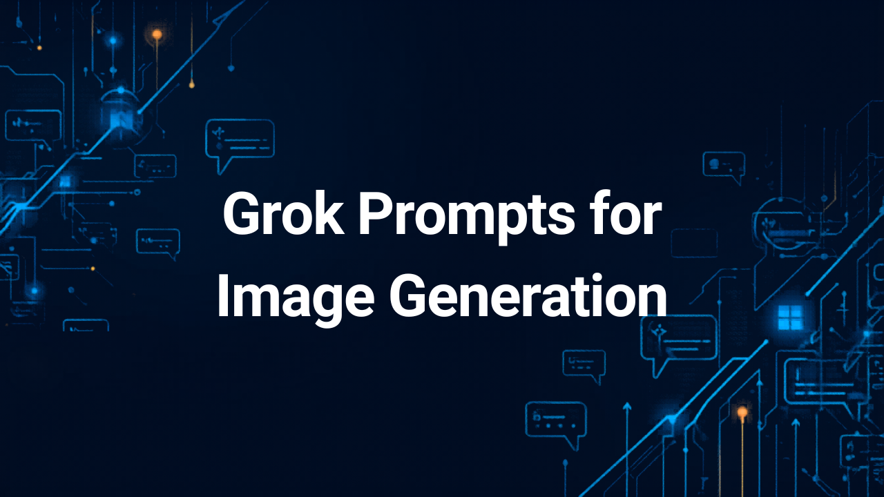 25 Grok Prompts for Image Generation Like a Pro