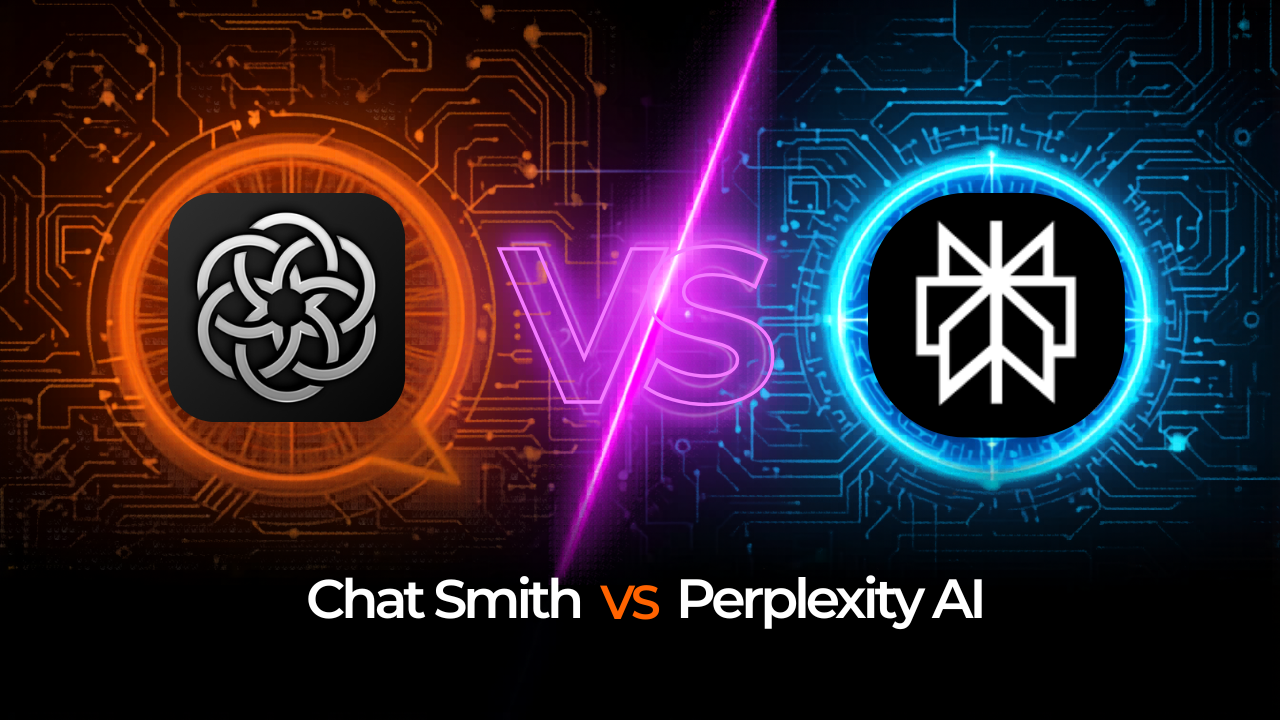 Chat Smith vs Perplexity AI: Full Comparison & Best Choice in