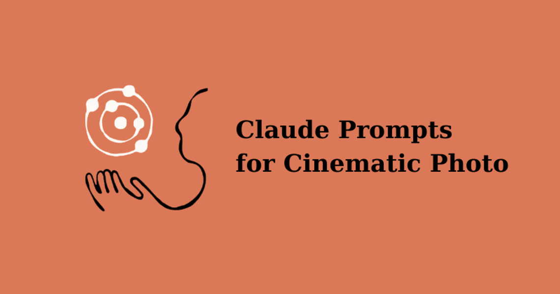 映画のような写真を撮る Claude プロンプト30選