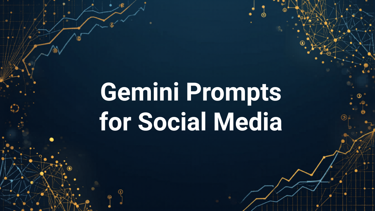 30 Gemini Prompts for Social Media That Boost Engagement