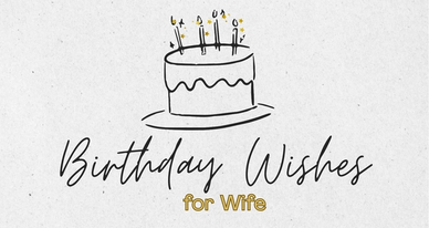 Feliz cumpleaños, amor: 60 frases para tu esposa